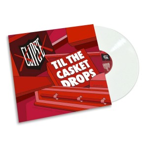 Til The Casket Drops LP...