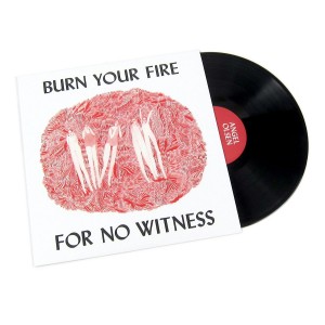 Burn Your Fire For No...