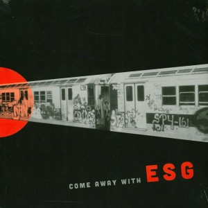 Come Away With ESG LP vinyl