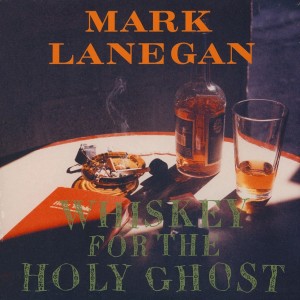Whiskey For The Holy Ghost...