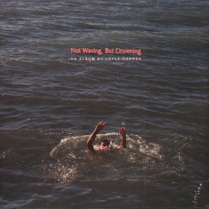 Not Waving, But Drowning LP...
